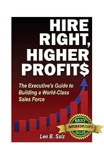 Hire Right, Higher Profits by Lee B. Salz